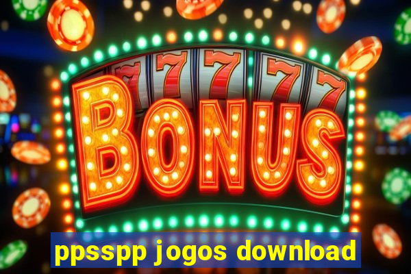 ppsspp jogos download